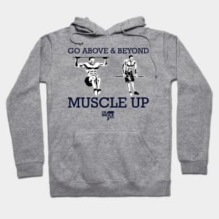 Go above and beyond! | Muscle-up Hoodie